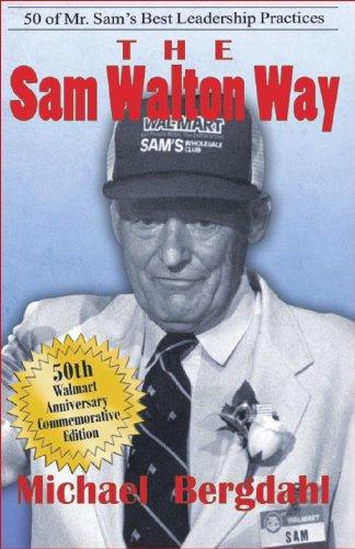 The Sam Walton Way "50 of Mr. Sam's Best Leadership Practices" Cover