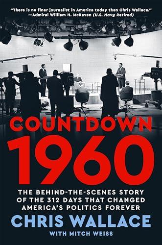 Countdown 1960: The Behind-the-Scenes Story of the 312 Days that Changed America's Politics Forever Cover