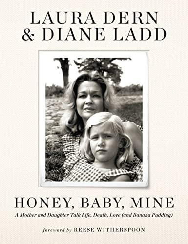 Honey, Baby, Mine: A Mother and Daughter Talk Life, Death, Love (and Banana Pudding) Cover