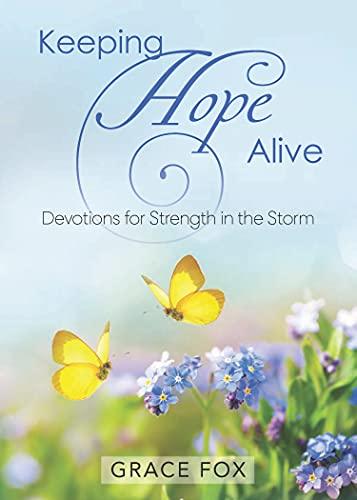 Keeping Hope Alive: Devotions for Strength in the Storm Cover