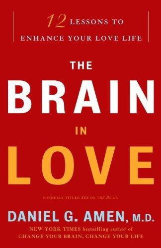 The Brain in Love: 12 Lessons to Enhance Your Love Life Cover