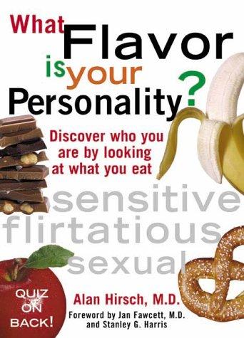What Flavor is Your Personality? Discover Who You Are by Looking at What You Eat Cover