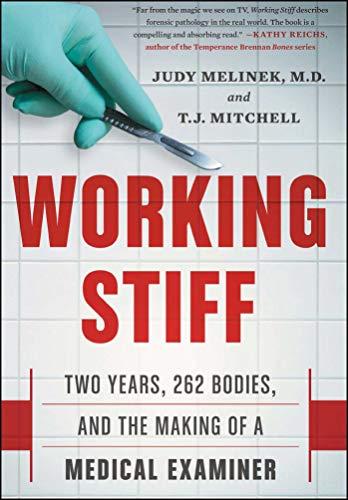 Working Stiff: Two Years, 262 Bodies, and the Making of a Medical Examiner cover