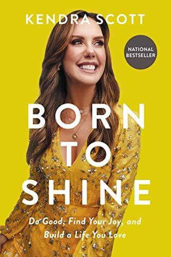 Born to Shine: Do Good, Find Your Joy, and Build a Life You Love Cover