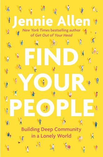 Find Your People: Building Deep Community in a Lonely World Cover