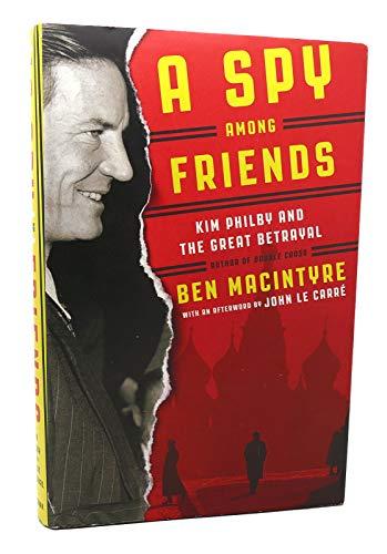 A Spy Among Friends: Kim Philby and the Great Betrayal Cover