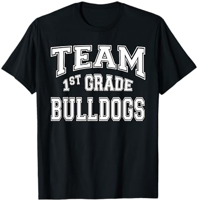 Team 1st First Grade Bulldogs Student Back To School T-Shirt Cover