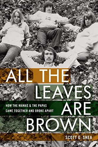 All the Leaves Are Brown: How the Mamas & the Papas Came Together and Broke Apart Cover
