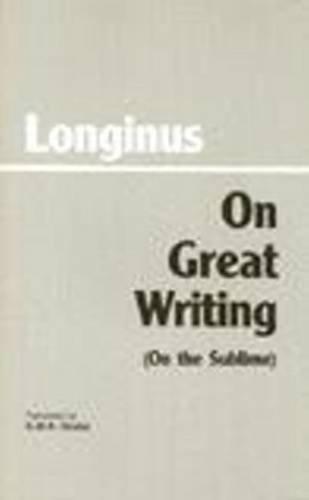On Great Writing (On the Sublime) (Hackett Classics) Cover