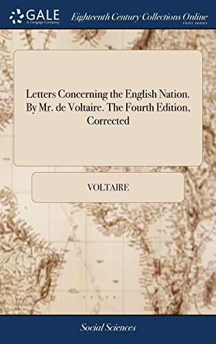 Letters Concerning the English Nation. By Mr. de Voltaire. The Fourth Edition, Corrected Cover
