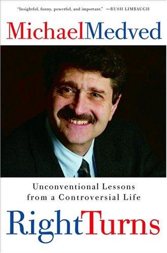 Right Turns: Unconventional Lessons from a Controversial Life cover