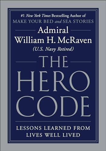 The Hero Code: Lessons Learned from Lives Well Lived Cover
