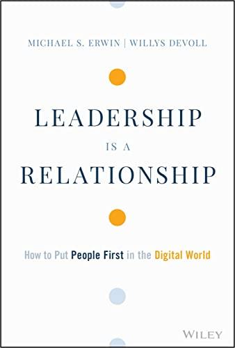Leadership is a Relationship: How to Put People First in the Digital World Cover
