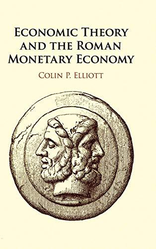 Economic Theory and the Roman Monetary Economy Cover