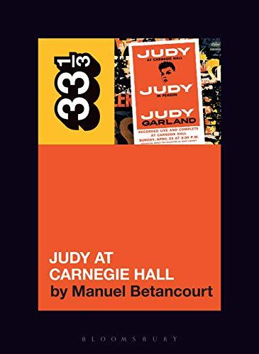 Judy Garland's Judy at Carnegie Hall (33 1/3) Cover