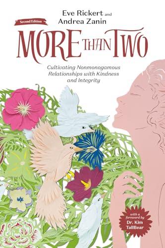 More Than Two, Second Edition: Cultivating Nonmonogamous Relationships with Kindness and Integrity (9) (More Than Two Essentials) Cover