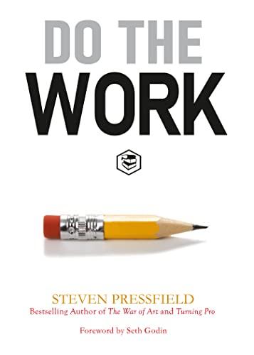 Do the Work: Overcome Resistance and Get Out of Your Own Way Cover