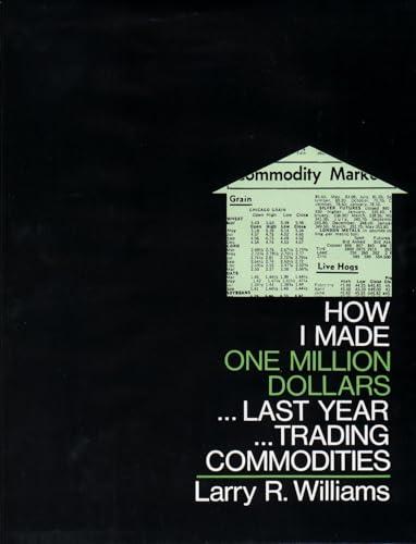 How I Made One Million Dollars ... Last Year ... Trading Commodities Cover