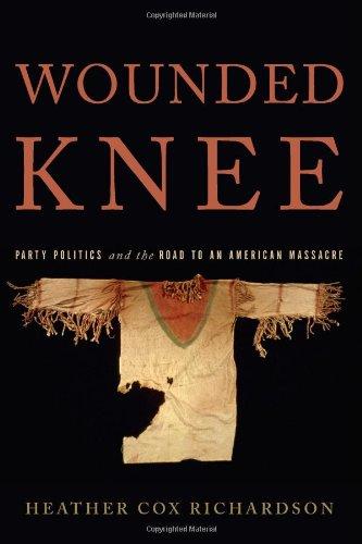 Wounded Knee: Party Politics and the Road to an American Massacre Cover