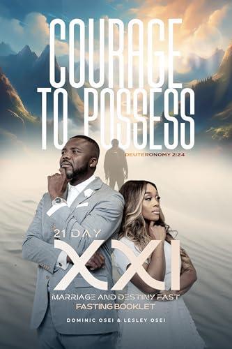 Courage to Possess: 21 Day Marriage and Destiny Fast 2024 Cover