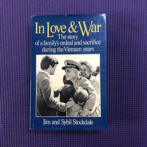 In Love and War: The Story of a Family's Ordeal and Sacrifice During the Vietnam Years Cover
