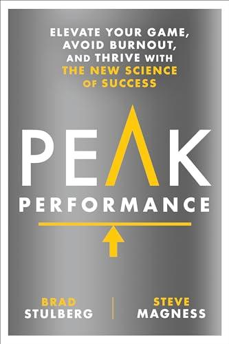 Peak Performance: Elevate Your Game, Avoid Burnout, and Thrive with the New Science of Success Cover