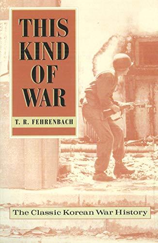 This Kind of War: The Classic Korean War History, Fiftieth Anniversary Edition Cover