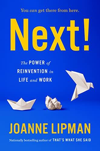 Next!: The Power of Reinvention in Life and Work Cover