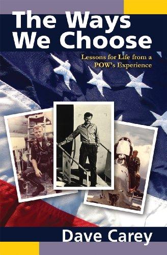 The Ways We Choose: Lessons For Life From A POW's Experience Cover