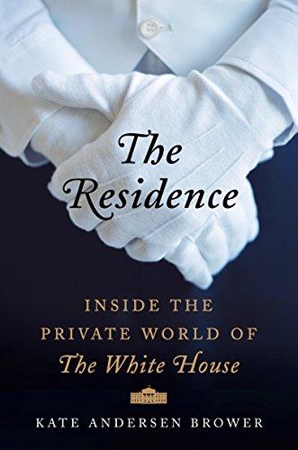 The Residence: Inside the Private World of the White House Cover