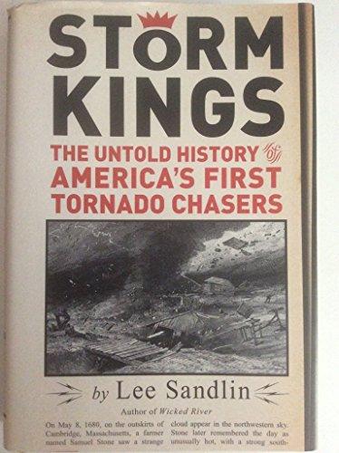 Storm Kings: The Untold History of America's First Tornado Chasers Cover