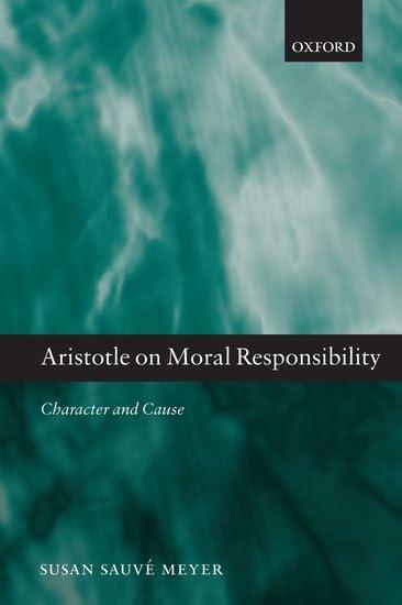 Aristotle on Moral Responsibility: Character and Cause Cover