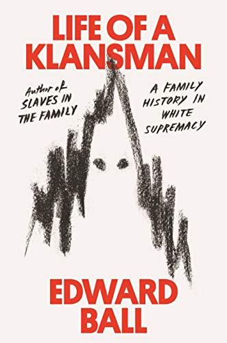 Life of a Klansman: A Family History in White Supremacy Cover
