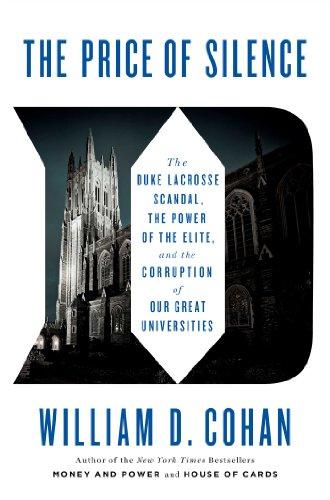 The Price of Silence: The Duke Lacrosse Scandal, the Power of the Elite, and the Corruption of Our Great Universities Cover