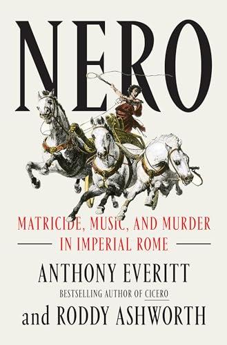 Nero: Matricide, Music, and Murder in Imperial Rome Cover