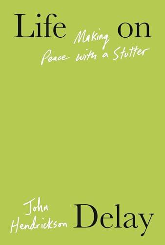 Life on Delay: Making Peace with a Stutter Cover