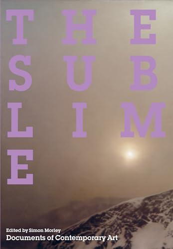 The Sublime (Whitechapel: Documents of Contemporary Art) Cover