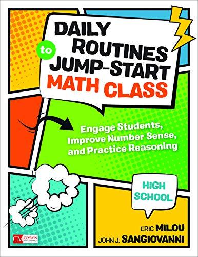 Daily Routines to Jump-Start Math Class, High School: Engage Students, Improve Number Sense, and Practice Reasoning (Corwin Mathematics Series) Cover