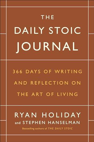 The Daily Stoic Journal: 366 Days of Writing and Reflection on the Art of Living Cover
