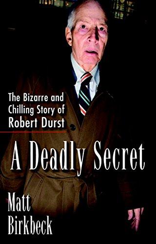 A Deadly Secret: The Bizarre and Chilling Story of Robert Durst Cover