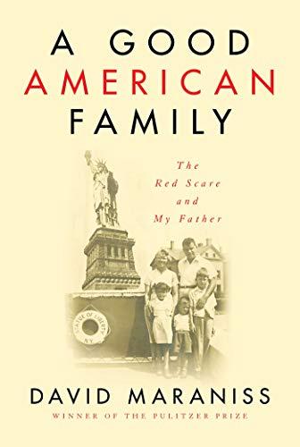 A Good American Family: The Red Scare and My Father Cover