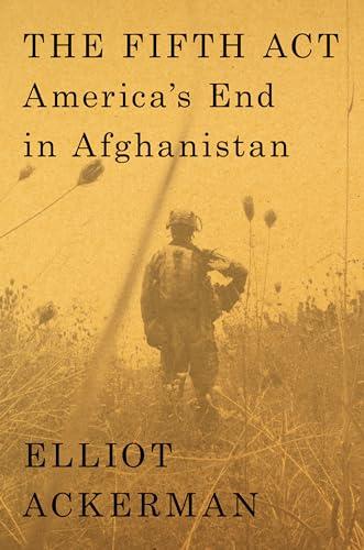 The Fifth Act: America's End in Afghanistan Cover