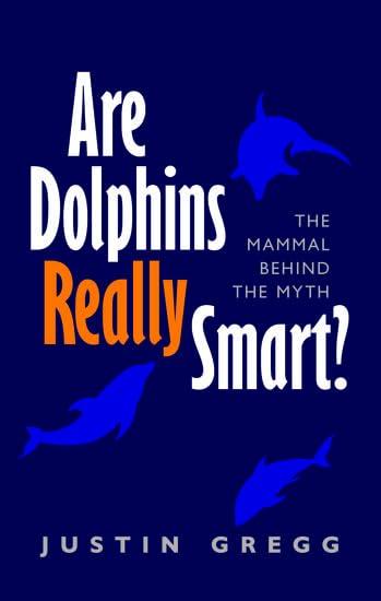 Are Dolphins Really Smart?: The mammal behind the myth Cover
