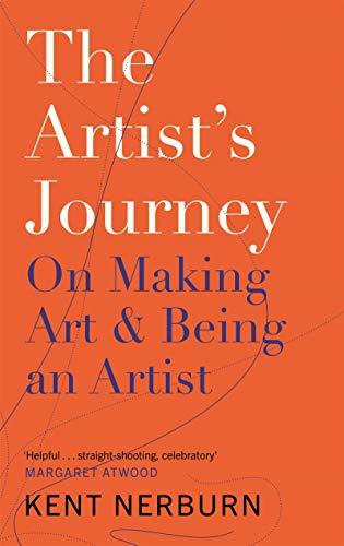 The Artist's Journey: On Making Art and Being an Artist Cover