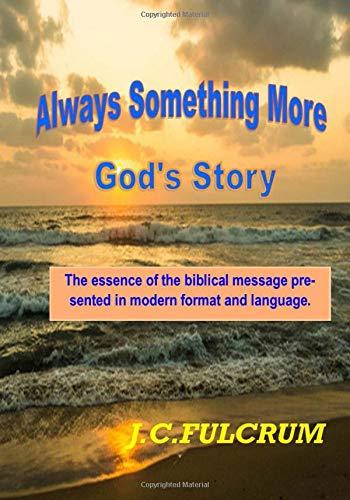 Always Something More - God's story: The essence of the biblical message from a modern point of view. (ASM) Cover