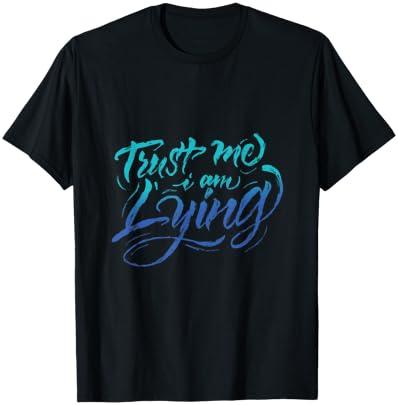 Trust me I'm lying lettering T-Shirt Cover