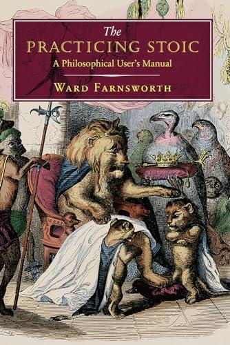 The Practicing Stoic: A Philosophical User's Manual Cover