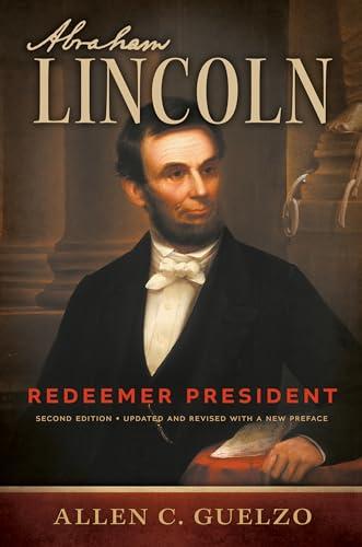 Abraham Lincoln, 2nd Edition: Redeemer President (Library of Religious Biography (LRB)) Cover