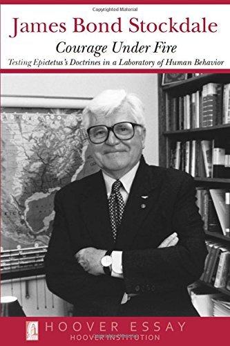 Courage Under Fire: Testing Epictetus's Doctrines in a Laboratory of Human Behavior (Hoover Essays Book 6) Cover