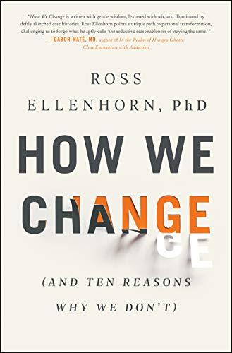 How We Change: (And Ten Reasons Why We Don't) Cover